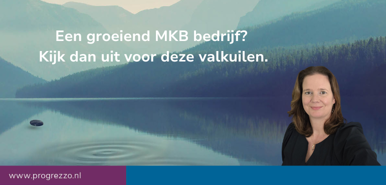 Een groeiend MKB-bedrijf? Kijk dan uit voor deze valkuilen!